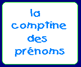 vers la comptine des prnoms (GS juin 2003)